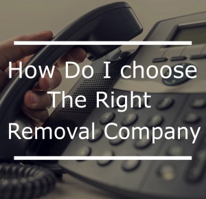 How do I choose the right removal company?